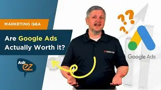 Are Google Ads Really Worth It? - Ask EZ