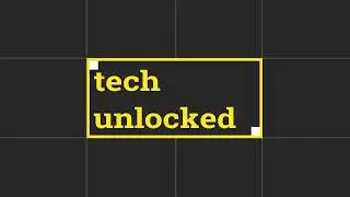 Welcome to techunlocked Intro 2