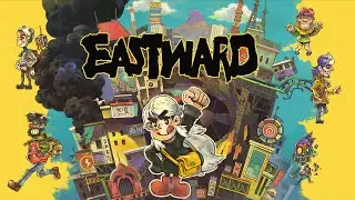 Eastward - PART 16 [ENERGY HEAL & ADVANCED GEAR PART STASHES!]