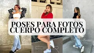 Poses para fotos cuerpo completo