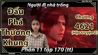 [Dịch Chuẩn] Đấu Phá Thương Khung hậu truyện 2 - chương 4621 | Góc Vân Anh