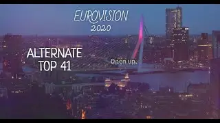 EUROVISION 2020 ALTERNATE TOP 41 (WITH MY NATIONAL FINALS WINNERS)