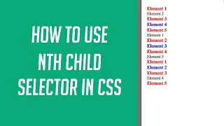 How to use Nth Child Selector in CSS