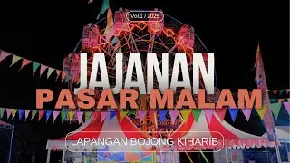 CATATAN SI NANDA: JAJANAN PASAR MALAM & OMBAK BANYU DI LAPANGAN BOJONG KIHARIB