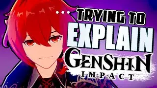 Genshin Impact in a NUTSHELL (Trying to Explain Genshin Impact)