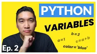 Python Tutorial for Beginners Ep. 2: Creating and Using Variables