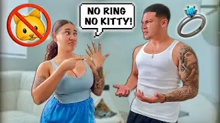 No Ring, No Kitty Prank On Boyfriend!!