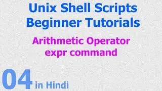 04 - Unix Shell Scripts - Arthmetic Operators - Expr Command