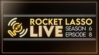 Rocket Lasso Live Ep 8 Season 6