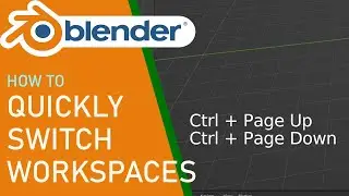Blender how to quickly switch workspaces