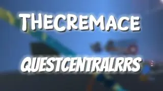TheCremace Gameplay (QuestCentralRRS) @ft. Noxxis