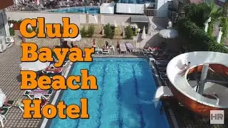 CLUB BAYAR BEACH HOTEL 4 * Alanya, Turkey 🇹🇷