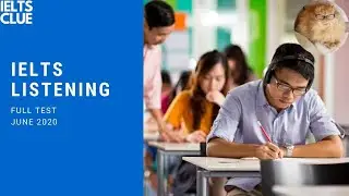 JUNE 2020 IELTS Listening | Full test + Answers