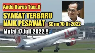 SYARAT NAIK PESAWAT TERBARU 17 JULI 2022 Untuk semua maskapai, Anda Wajib Tau !!
