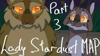 Lady Stardust I Warrior Cats MAP I Part 3