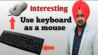 How to Use Keyboard as a mouse in Windows PC 10/8/7