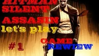 Let's Play Hitman Silent Assasin #1[Церковь]