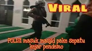 VIRAL! Video Polisi Masuk Masjid Pake Sepatu Ngejar Demonstran