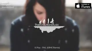 K.Flay - FML (KRNE Remix)