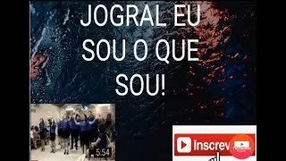 Jogral eu sou oque sou!