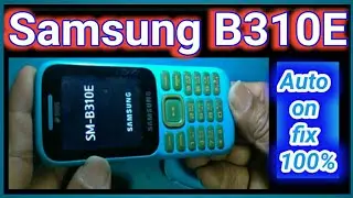 Samsung b310e Auto Power on Problem Solution | Autocratic power on/off problem | Auto restart