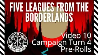 Five Leagues from the Borderlands - Video 10