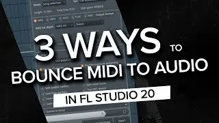3 Ways To Bounce MIDI To Audio In FL Studio 20
