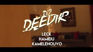 DJ Deedir  - Ma H Ft. LECK, Hamidu & Kamelenouvo [Clip Officiel]
