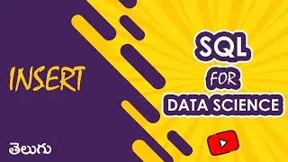 INSERT | SQL for Data Science | Wonky Code | Telugu