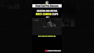 CREATING AND EDITING MULTICAM CLIPS IN FCPX Part 1