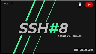 ACE - MINI CURSO DE SSH - ACESSO VIA TERMUX #8