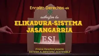Sistema Alimentario Sostenible / Elikadura-Sistema Jasangarria