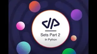 Set part 2(Add Items To Set, Loop in set , Update Items In Set and Remove Items from the Set )