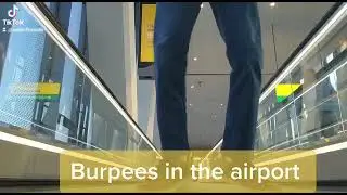 Burpees in the Airport