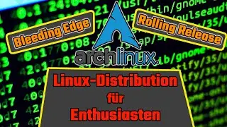 ARCH LINUX | Die DISTRIBUTION für ENTHUSIASTEN ☆ Distributionsvorstellung