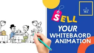 Sell YOUR WHITEBOARD ANIMATION VIDEO | EARN MONEY| FREELANCING |D TECH PRO