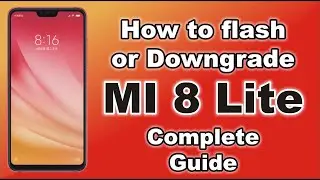 MI 8 Lite Downgrade MIUI 12 to MIUI 11 | How To flash MI 8 Lite | How to Downgrade Mi 8 Lite