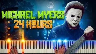 24 HOURS Michael Myers – Halloween Theme (1978) [Piano & Synth] 🎃🔪