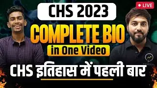 Complete Biology for CHS Class 11 in one video | All PYQs | 100 + Expected quetions | CHS 2023