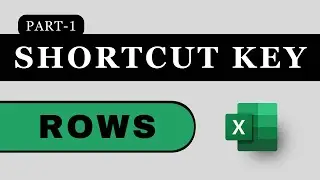 SHORTCUT KEY ROWS - Basic to Advanced | Advanced Business Excel Course