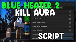 [BETA❤️] Blue Heater 2 Script Auto Farm, Kill Aura & Farm All Chests - Roblox 2025