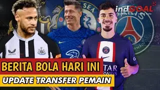 NEWCASTLE AJAK NEYMAR BERGABUNG😲CHELSEA DISARANKAN PILIH LEWANDOWSKI👍PSG REKRUT VITINHA💪BERITA BOLA