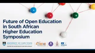 Symposium on the Future of Open Education in South African Higher Education