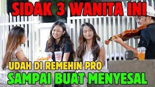Sidak 3 Wanita Ini | Udah Diremehin Pro , Sampai Buat Menyesal