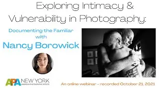 APA NY: Documenting the Familiar with Nancy Borowick