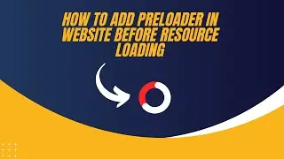 How to Add PreLoader In Website Before Resource Loading Using HTML CSS & JS