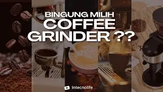 5 Rekomendasi Alat Penggiling Kopi Murah, GRINDER KOPI UNTUK KAMU YANG HOBI NGOPI DIRUMAH !