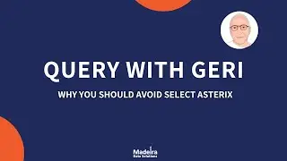 Why you should avoid SELECT Asterix
