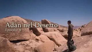 Adán nel deserto - Episodio 4 (Ultimo episodio)