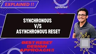 Synchronous V/S Asynchronous Reset | Best Reset Design Approach | RTL Design | @vlsiexcellence